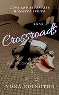 Crossroads (Love and Betrayals Romance #3) by Nora Edington
