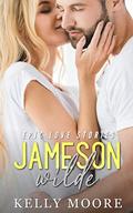 Jameson Wilde (Epic Love Stories #5) by Kelly Moore