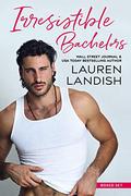 Irresistible Bachelors by Lauren Landish