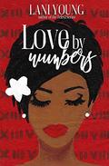 Love by Numbers: A Scarlet Series Book (The Scarlet Series #4) by Lani Young