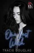 One Last Wish: Heels, Rhymes & Nursery Crimes Volume 10 by Tracie Douglas