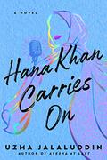Hana Khan Carries On by Uzma Jalaluddin