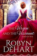The Virgin and the Viscount (Lords of Vice #4) by Robyn DeHart