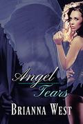 Angel Tears by Brianna West