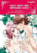 Crazy About Her Impossible Boss: Harlequin Comics by Ally Blake