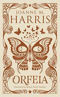 Orfeia: A modern fairytale novella from the Sunday Times top-ten bestselling author by Joanne M. Harris