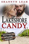 Lakeshore Candy: A Small Town Friends to Lovers Rockstar Romance (The McAdams Sisters #4) by Shannyn Leah