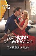 Six Nights of Seduction: A sexy workplace romance (Harlequin Desire) by Maureen Child