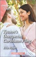 Tycoon's Unexpected Caribbean Fling (Harlequin Romance) by Ella Hayes