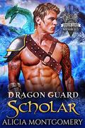 Dragon Guard Scholar by Alicia Montgomery