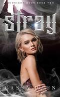 Stray (Midnight Moon #2) by Cassa Daun