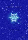 Forever Frozen (Forever #2) by Trinity Lemm