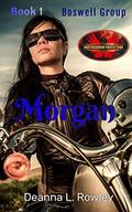 Morgan: Brotherhood Protectors World (Boswell Group #1) by Deanna L. Rowley
