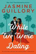 While We Were Dating (The Wedding Date #6) by Jasmine Guillory