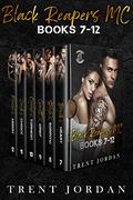 Black Reapers MC Books 7-12: An MC Romance Box Set (Black Reapers MC Box Sets #2) by Trent Jordan
