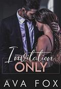 Invitation Only (Dark Billionaire Romance #3) by Ava Fox