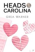Heads Carolina (Heads and Tails #1) by Grea Warner