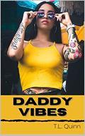 Daddy Vibes (The Anti-Bachelorette #2) by T.L. Quinn