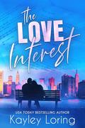 The Love Interest by Kayley Loring