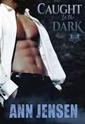 Caught in the Dark (Dark Sons MC #3) by Ann Jensen