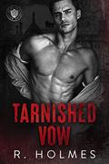 Tarnished Vow (Boys of St. Augustine #2) by R. Holmes
