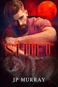 Shift (The Blue Moon Pack #1) by JP Murray