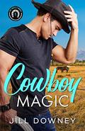 Cowboy Magic by Jill Downey