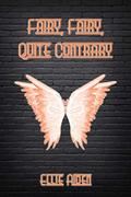 Fairy, Fairy, Quite Contrary (A Fairy Awesome #4) by Ellie Aiden