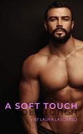 A Soft Touch by Laura Lascarso