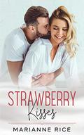 Strawberry Kisses (a Rocky Harbor novel) (Rocky Harbor #2) by Marianne Rice