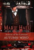 Autumn Wind (Season of the Lawman #2) by Marie Hall