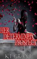 Her Determined Prospect by K.T. Grant