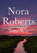 Time Was by Nora Roberts