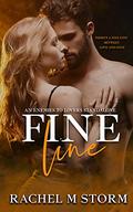 Fine Line: An Enemies To Lovers Romance by Rachel M. Storm