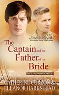 The Captain and the Father of the Bride (Captivating Captains) (The Captivating Captains #8) by Catherine Curzon