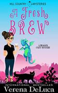 A Fresh Brew: A Dragon Cozy Mystery by Verena DeLuca, N.A.K. Baldron