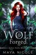 Wolf Forged by Maya Nicole