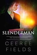 Slenderman (The Rayburn Mysteries #3) by CeeRee Fields
