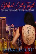 Global City Tryst: Carpe Diem Chronicles 1.25 by Maida Malby