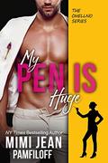 MY PEN IS HUGE by Mimi Jean Pamfiloff