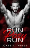 Run Posy Run by Cate C. Wells