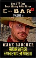 C-Bar: Return And Roam The Mountains: A Western Frontier Adventure Sequel Novel by Mark Baugher