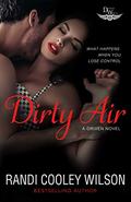 Dirty Air: A Driven World Novel (The Driven World) by KB Worlds