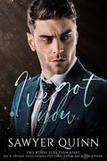 I've Got You by Sawyer Quinn