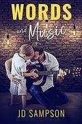 Words and Music : A MM Single Dad Romance by J.D. Sampson