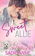 My Sweet Allie: Curvy Woman Sweet Short Story (Adorable Love #1) by Sadie Anne