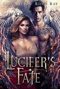 Lucifer's Fate by Skye Wilson, Roxie Ray