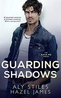 Guarding Shadows (Save Me #5) by Hazel James