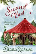 Second Best (A Later in Life Love Story #5) by Diana Xarissa