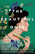 Beautiful Ones by Silvia Moreno-Garcia